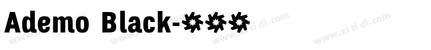 Ademo Black字体转换 Ademo Black字体转换
